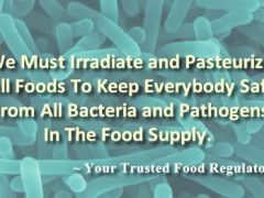 The Latest Food Safety “Solution” – Pasteurize Everything